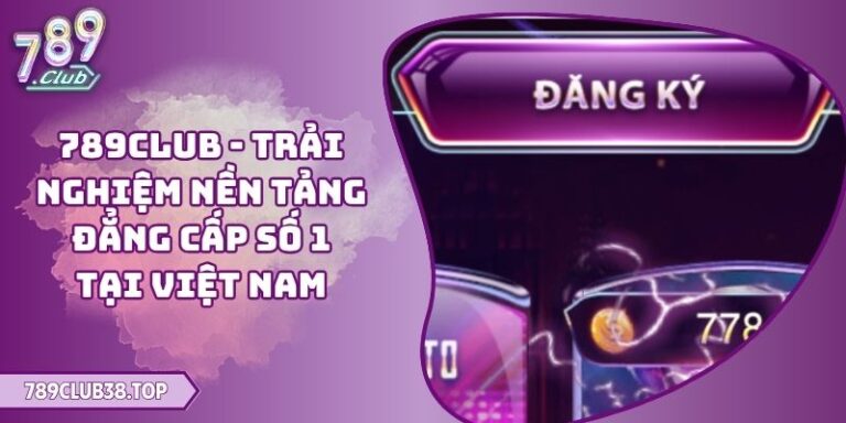 Đăng ký 789CLUB