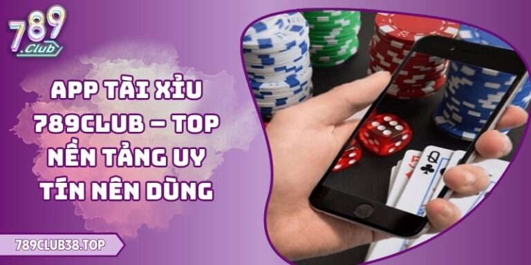 App Tài Xỉu 789club