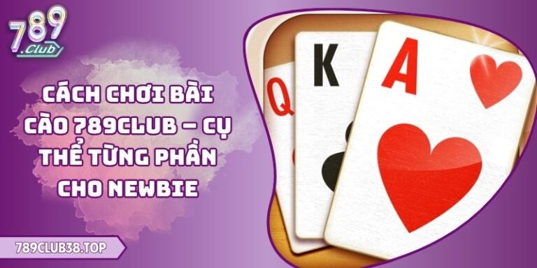 Cách Chơi Bài Cào 789club