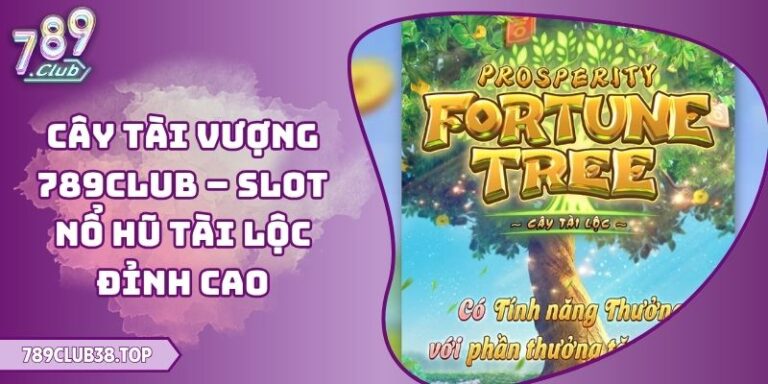 Cây Tài Vượng 789club